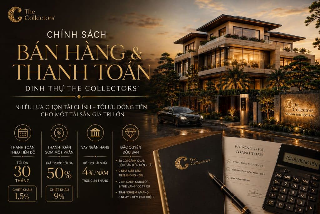 Chính Sách Bán Hàng Và Thanh Toán Dinh Thự The Collectors’