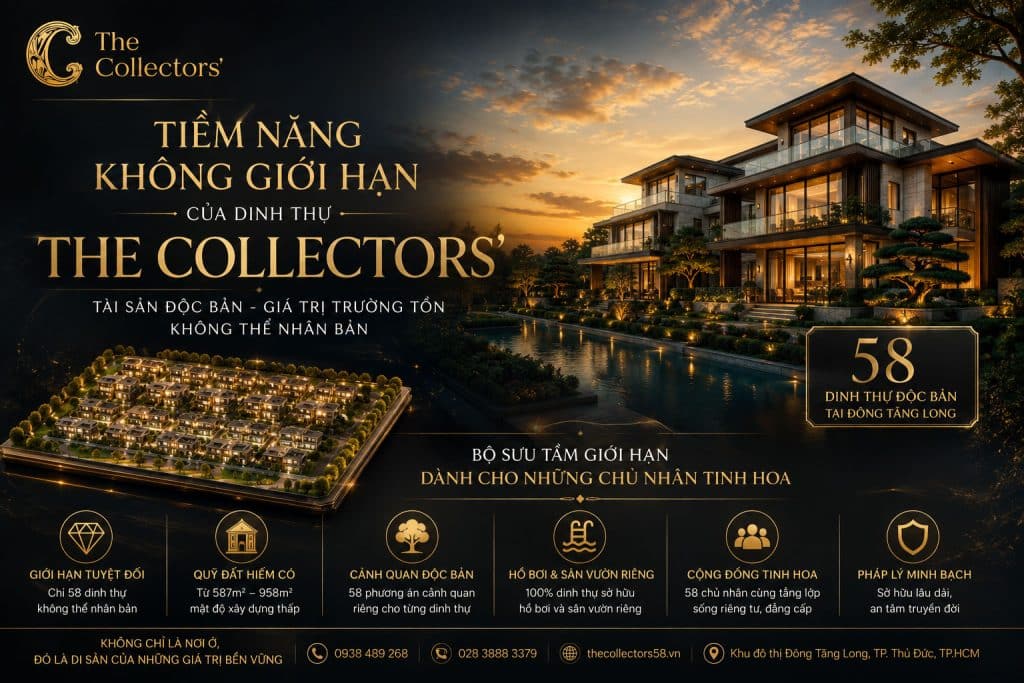 Tiềm Năng Không Giới Hạn Của Dinh Thự The Collectors’ Trong Tương Lai