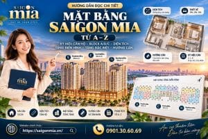 Hướng Dẫn Cách Đọc Chi Tiết Mặt Bằng Saigon Mia Từ A–Z