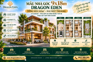Mẫu Nhà Góc 9x18m Dragon Eden – Tổng Sàn 343m², Hai Mặt Thoáng, Có Garage Ô Tô